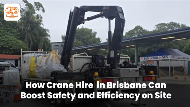 Crane hire in Brisbane improving safety and worksite efficiency.