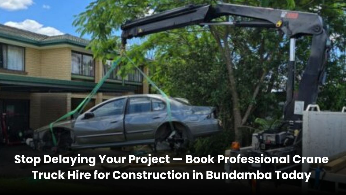 Professional crane truck hire for construction in Bundamba lifting vehicle safely on residential site